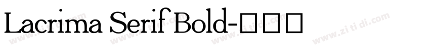 Lacrima Serif Bold字体转换